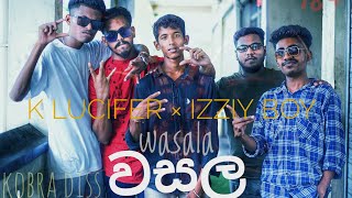 වසල WASALA Izziyboy kinglucifer dissrap [upl. by Ahsekad]