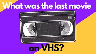 What Was The Last Movie Released on VHS [upl. by Eceinej]