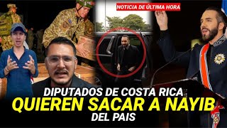 Última Hora 🚨 Diputados de Costa Rica se ENOJAN y quieren sacar a NAYIB BUKELE de Costa Rica 😱 [upl. by Sajet385]