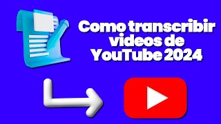 Como transcribir videos de YouTube 2024 [upl. by Maiga]