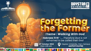 Daystar University Chapel  Forgetting the Fomer [upl. by Modeste]