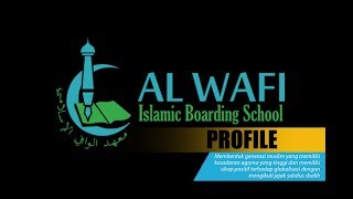 PROFIL AL WAFI ISLAMIC BOARDING SCHOOL [upl. by Winthorpe]