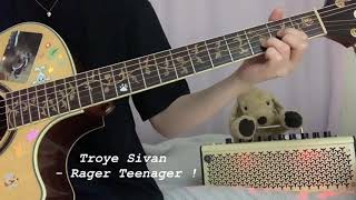 Troye Sivan  Rager Teenager  guitar coverguitar chords [upl. by Nirag]