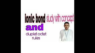 define ionic bond example and duplet and octet rule in inorganic chemistry [upl. by Ichabod]