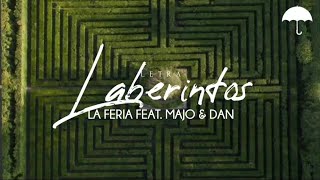 La Feria  Laberintos Feat Majo y Dan Letra [upl. by Kwan]