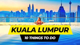 Top 10 Things to do in Kuala Lumpur 2024  Malaysia Travel Guide [upl. by Grados]