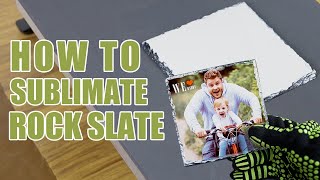 How to Sublimate Rock Slate  Sublimation Tutorial [upl. by Jamill]