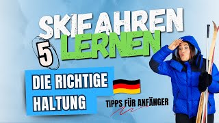 Skifahren lernen  Die richtige Haltung  Tipps für Anfänger  Pt 5 [upl. by Amhser89]