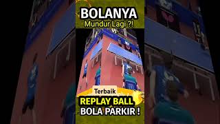 Bola Parkir Mundur lagi  Replay ball terbaik bola parkir replay ball [upl. by Shulem797]