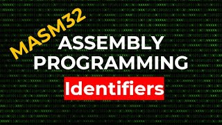 Identifiers  MASM32 Assembly Programming [upl. by Camp]