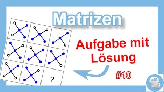 Logisches Denken im Einstellungstest  Matrizen  Aufgabe mit Lösung 10  Logiktest [upl. by Akedijn383]