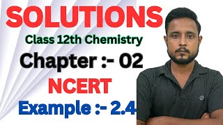 Example 14 chemistry class 12  class 12 chemistry example 14  solutions chemistry class 12 [upl. by Yntirb]