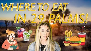 Best 3 Places To Eat In Twentynine Palms  Living In 29 Palms [upl. by Seely738]