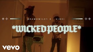 BramoWile1 Vinci  Wicked People official video [upl. by Aicenek]