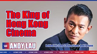 The King of Hong Kong Cinema Discover the Secrets Behind Andy Lau’s LongLasting Fame and Fortune [upl. by Yewed]