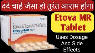 Etova MR 4004 Tablet Uses  Etodolac amp Thiocolchicoside Tablets  दर्द चाहे जैसा हो तुरंत आराम होगा [upl. by Odetta]