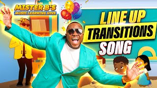 Line up Song  Transition Song for Kids  Routine [upl. by Armand]