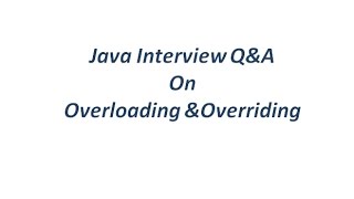 Java Interview QampA on Overloading and Overriding [upl. by Yasu]