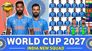 ICC World Cup 2027 India Squad  Team India Final Squad  India Team for World 2027 [upl. by Vod]