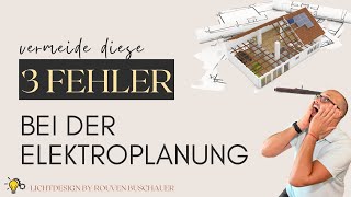 Vermeide diese 3 Fehler für eine reibungslose Elektroplanung✅ [upl. by Odnolor221]