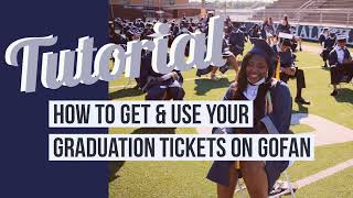 Tutorial Using GoFan to Access amp Use Your Graduation Tickets [upl. by Kenay]