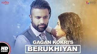 GAGAN KOKRI  Berukhiyan Full Video  Jay K  New Punjabi Songs 2017  Saga Music [upl. by Faun]