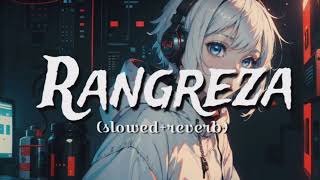 RANGREZA SLOWED REVERB SONG  LOVER  UKA SLOWED REVERB [upl. by Akeyla273]