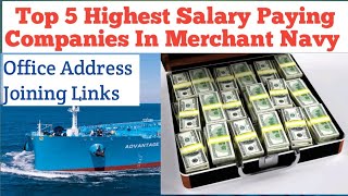 Top 5 Highest Paying Shipping Company List  High Paying Salary In Merchant Navy  Earnings [upl. by Elysia]