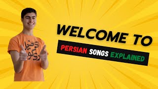 Welcome to Persian Songs Explained 2024 EDITION [upl. by Heddi]