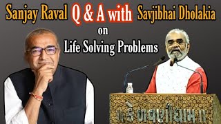 Sanjay Raval QuestionAnswers with Savji Dholakia Indian Businessman [upl. by Yrolg191]