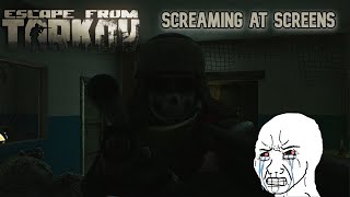 Screaming At Screens  Escape From Tarkov Funny Moments [upl. by Onurb]