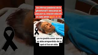 Últimas Palabras de la Gilbertona viral explorepage trending explore instagram tiktok love [upl. by Krissie]