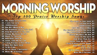 Top 100 Praise And Worship Songs Of 2024 Playlist  Best Morning Worship Songs  Lord I Love You [upl. by Curhan573]