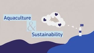 Aquaculture amp Sustainability – Science for Environment Policy [upl. by Ecyarg]