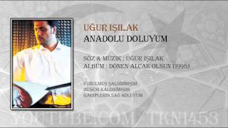 UĞUR IŞILAK  ANADOLU DOLUYUM [upl. by Wiltz]