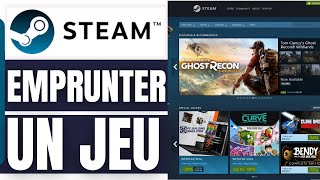 Comment Emprunter Un Jeu Steam 2024 [upl. by Ainej]