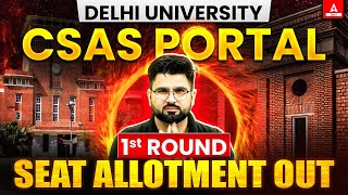 Delhi University CSAS Portal 1st Round Seat Allocation Out🔥🔥 [upl. by Ennaimaj418]