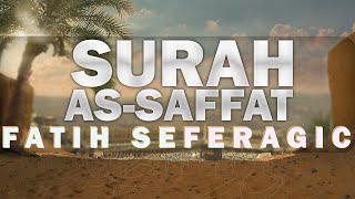 NEW 2022  Surah Saffat سورة الصافات  Fatih Seferagic  English Translation [upl. by Olegna]