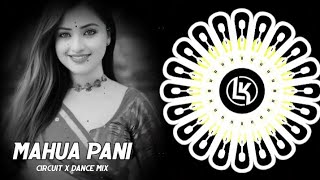 Mahua Pani  Circuit Dance Mix Dj Sibram X Lucky Remix ❗ [upl. by Yordan]