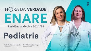 Hora da Verdade Pediatria ENARE Residência Médica 2024  2025 Parte 2 [upl. by Dnalor]