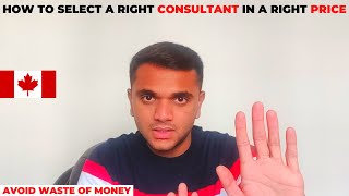 HOW TO SELECT CONSULTANTS FOR CANADA STUDENT VISA  CONSULTANTS FOR CANADA CANADA CONSULTANCY INDIA [upl. by Nonnahs]