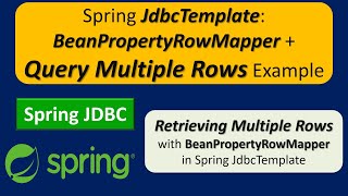 Spring  JdbcTemplate  BeanPropertyRowMapper  Query multiple rows example  Spring JDBC tutorial [upl. by Lalita]