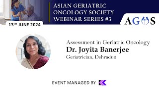 Asian Geriatric Oncology Society Webinar Series 3 [upl. by Jandy12]