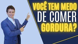 Você tem medo de comer gordura  Dr Rogério Bocardo [upl. by Longley704]