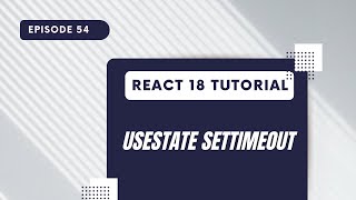 React 18 Tutorial  UseState SetTimeout [upl. by Rema]