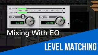 Mixing With EQ  Level Matching  TheRecordingRevolutioncom [upl. by Atsed806]