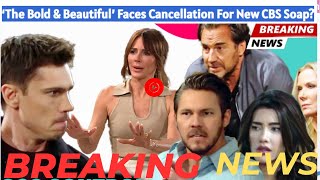 ‘The Bold amp Beautiful’ Faces Cancellation For New CBS Soap [upl. by Haelam]