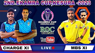 🛑LIVE MATCH  EKAMRA CUP KESURA CHARGE XI VS MBS XI  RocCricket [upl. by Anayia]