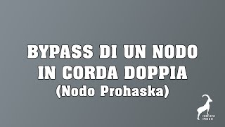 170 Bypass di un nodo in corda doppia [upl. by Cence]