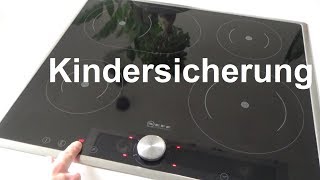 Neff Kochfeld Kindersicherung entsperren rausnehmen Kindersicherung geht nicht aus einschalten [upl. by Dominic802]